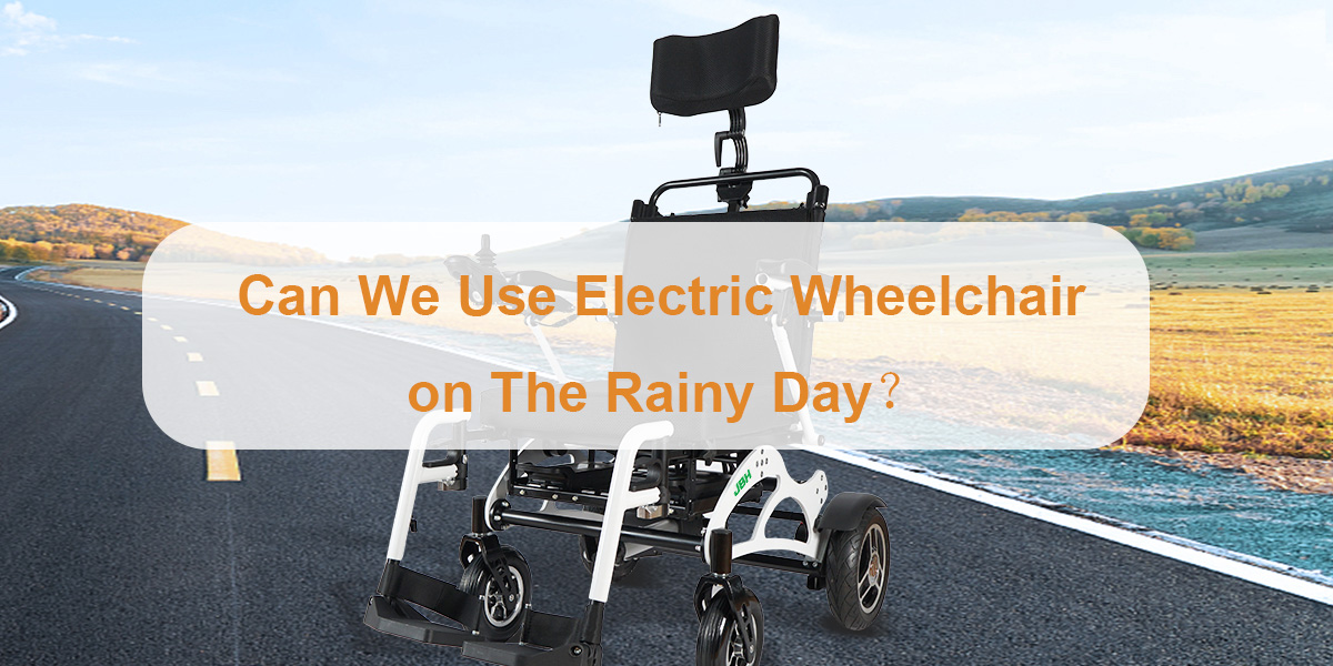 Pouvons-nous utiliser des fauteuils roulants électriques le jour de la pluie？